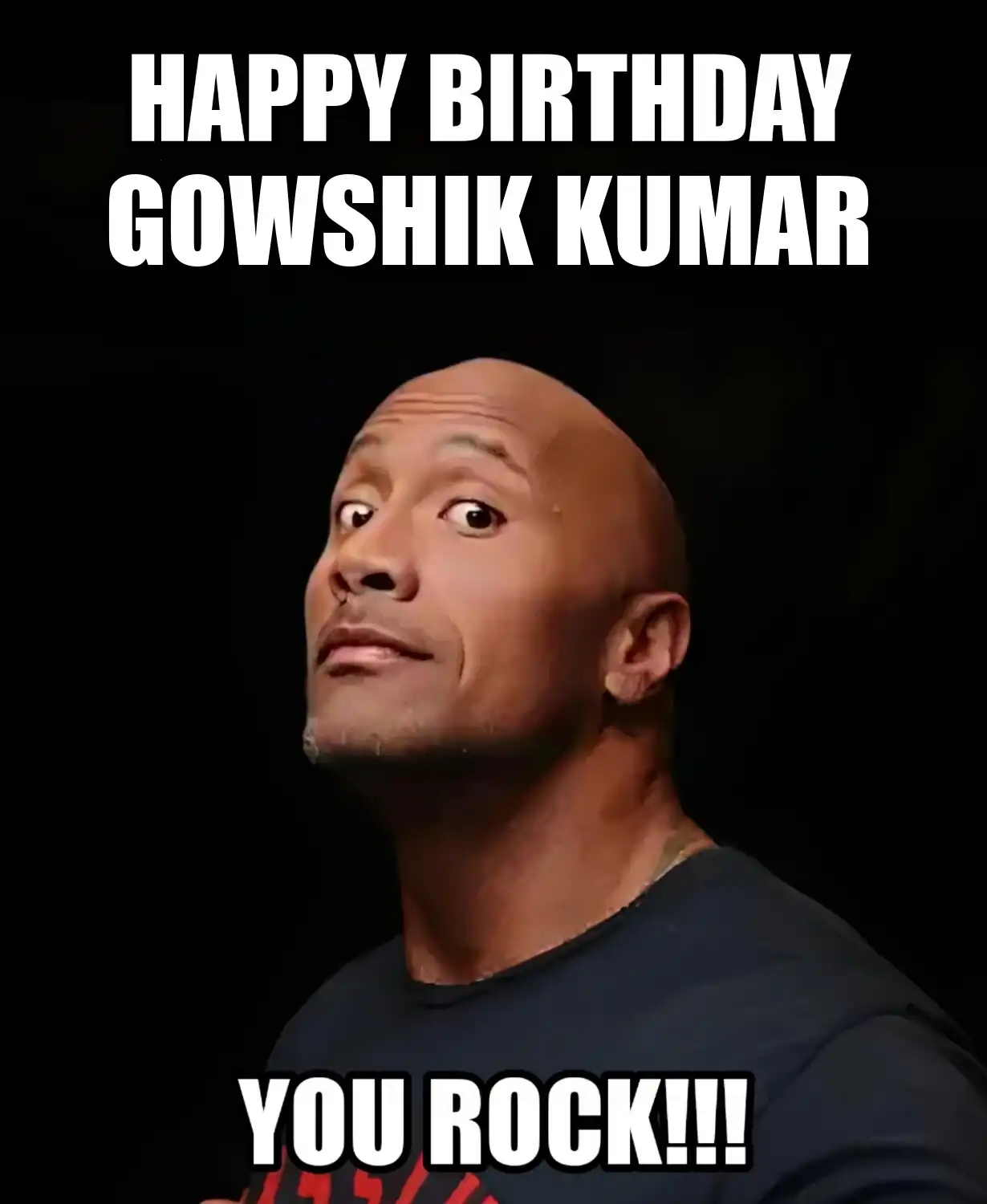 Happy Birthday Gowshik kumar You Rock Meme